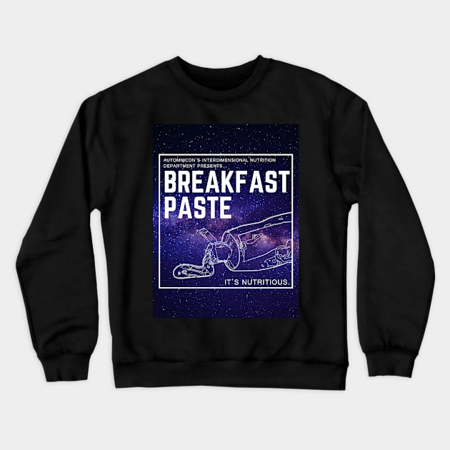 Breakfast Paste... it's Nutritious Accessories Crewneck Sweatshirt by Battle Bird Productions